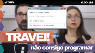 Travei Não Consigo Programar  Vlog 92 [upl. by Oicnecserc444]