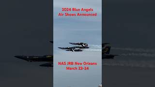 Blue Angels 2024 Schedule Announced NAS JRB New Orleans LA [upl. by Adnohsak]