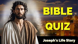 Josephs Life Story  10 Bible Quizzes About The Book Genesis  BIBLE QUIZ CHANNEL [upl. by Wohlert879]