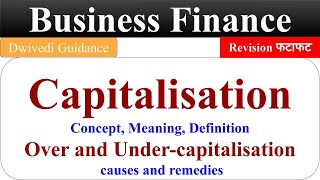 Capitalisation over capitalisation under capitalisation business finance lucknow university bcom [upl. by Nehcterg]