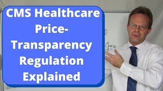 CMS Healthcare PriceTransparency Regulation Explained [upl. by Christa]