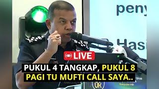 Pukul 4 Tangkap Pukul 8 Pagi Tu Mufti Call Saya  Dato Ayob [upl. by Ak]