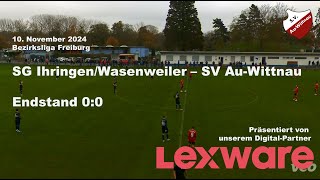 SG IhringenWasenweiler vs SV AuWittnau Bezirksliga Freiburg 10112024 [upl. by Jolanta]