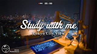 【Study with me】1hour Lets study together  Tokyo night view✨  Pomodoro255 [upl. by Rochella]