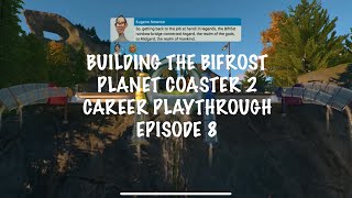 Building The Bifrost Planet Coaster 2 Career Playthrough Episode 8 [upl. by Walcott210]