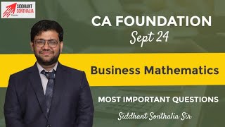 CA Foundation QA  Most Important Questions for Mathematics Part Sept24 term  Siddhant Sonthalia [upl. by Ruhnke454]