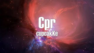 cupcakKe  Cpr Lyrics [upl. by Malloch613]