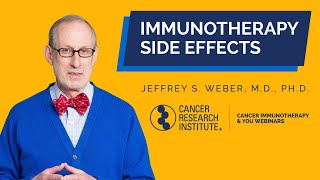 Immunotherapy Side Effects What Patients Need to Know with Dr Jeffery Weber [upl. by Darell]