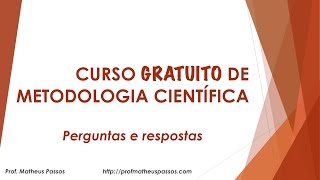 Curso GRATUITO de Metodologia Científica  Perguntas e Respostas [upl. by Gladys]