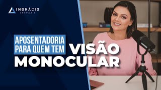 Aposentadoria por visão monocular como funciona e quem tem direito [upl. by My]