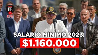 Salario mínimo 2023 Gustavo Petro anunció que será de 1160000  El Espectador [upl. by Noyahs]