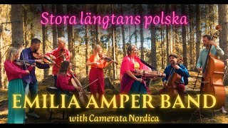 Emilia Amper Band amp Camerata Nordica  Stora längtans polska [upl. by Aicelef243]