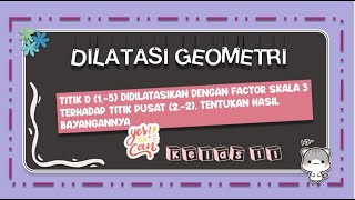 PEMBAHASAN SOAL DILATASI  TRANSFORMASI GEOMETRI KELAS 11 [upl. by Ahtennek]