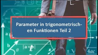 Parameter in trigonometrischen Funktionen Teil 2 Wertetabelle [upl. by Einahpad]