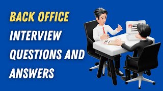 Back Office Interview Questions And Answers [upl. by Sklar]