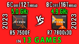 Ryzen 5 7500F vs Ryzen 7 7800x3D Test in 13 Games or R5 7500F vs R7 7800x3D [upl. by Hadwin]