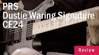 PRS Dustie Waring Signature CE24  Review [upl. by Adnoved395]