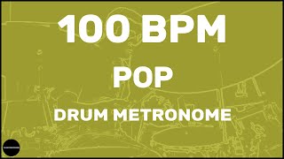 Pop  Drum Metronome Loop  100 BPM [upl. by Morry]