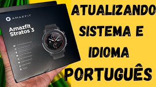 COMO PASSAR PARA O IDIOMA PORTUGUÊS O SMARTWATCH AMAZFIT STRATOS 3  Atualização passo a passo [upl. by Eenhpad]