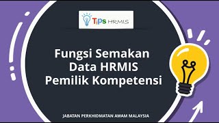 VIDEO TIPS HRMIS  FUNGSI SEMAKAN DATA HRMIS PEMILIK KOMPETENSI [upl. by Schmidt]