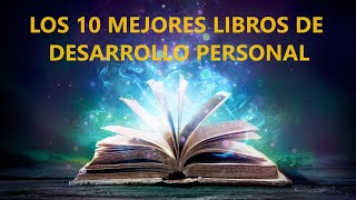 Los 10 Mejores Libros de Desarrollo Personal [upl. by Araec395]