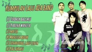 Kumpulan Lagu ADA BAND  Ada band full album [upl. by Dewhirst]