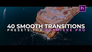 40 Free Smooth Transitions Presets Pack for Adobe Premiere Pro [upl. by Pevzner397]