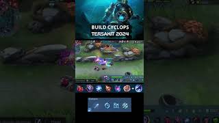 Build Cyclops Tersakit 2024  Build Cyclops Paling Sakit 2024  Tutorial Cyclops cyclops mlbb [upl. by Steel]