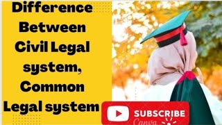 Difference between Civil Legal system Common Legal system [upl. by Chassin]