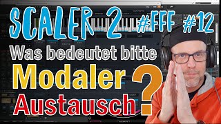 Scaler 2 0 FFF Teil 12 Modaler Austausch [upl. by Arratal]