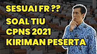 SOAL TIU CPNS 2021 KIRIMAN PESERTA  SESUAI FR [upl. by Ilyse682]