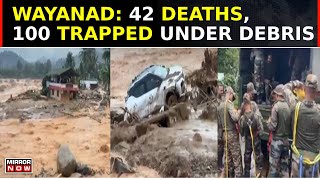 Wayanad Landslides Rescue Ops Underway With Atleast 100 Feared To Be Trapped In Debris  Top News [upl. by Esau666]