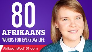 80 Afrikaans Words for Everyday Life  Basic Vocabulary 4 [upl. by Gauldin]