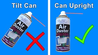 How To Use a Can of Compressed Air Correctly [upl. by Ettolrahc]