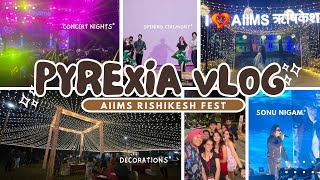 PYREXIAAIIMS RISHIKESH ANNUAL FEST 🔥 mbbs aiims doctor fest neet [upl. by Daphene247]