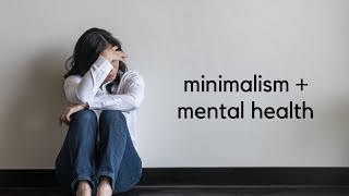 Minimalism and Mental Health  World Mental Health Day [upl. by Jolanta]