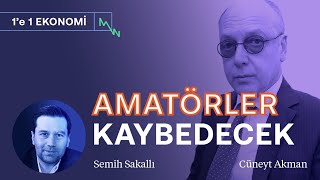 Amatörler büyük para kaybedecek  Cüneyt Akman [upl. by Eednyl]