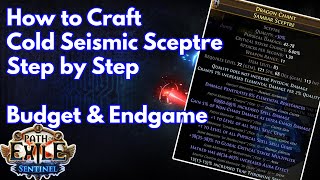 How to Craft Sceptres for Cold Seismic Budget amp Endgame [upl. by Yzdnil]