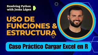 Uso de Funciones amp Estructura Caso Práctico Cargar Excel en R [upl. by Kasey617]