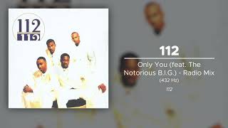 112  Only You feat The Notorious BIG  Radio Mix 432 Hz [upl. by Silvio]