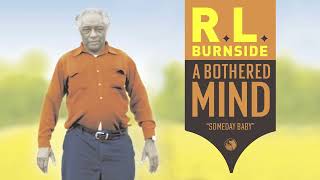 RL Burnside Feat Lyrics Born  Someday Baby Official Audio [upl. by Giarg]