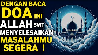 AMALAN JAUH DARI MUSIBAH SETELAH SHOLAT Pembuka Rezeki Dari Segala Penjuru Dzikir Sebelum Tidur [upl. by Henrion]