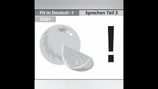 A1 Sprechen  Goethe Zertifikat Teil 3 [upl. by Gnoix]