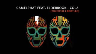 Camelphat feat Elderbrook  Cola TouchTalk Bootleg [upl. by Auohs]