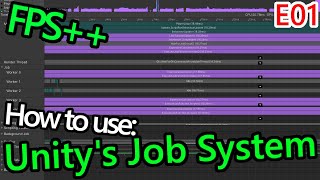 How To Multithread Your Code With Unitys JOB SYSTEM E01 IJob [upl. by Neih]