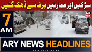 ARY News 7 AM Headlines 18th February 2024  Roads And Buildings Were Covered With Snow [upl. by Esilahs]