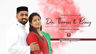 Dn Thomas weds Bincy  WEDDING CEREMONY  HG Dr Kuriakose Mar Clemis Metropolitan  LIVE [upl. by Uzzial]