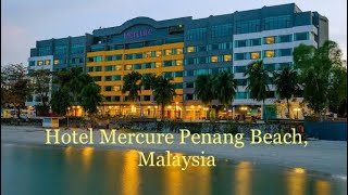 Hotel Mercure Penang Beach [upl. by Denie]