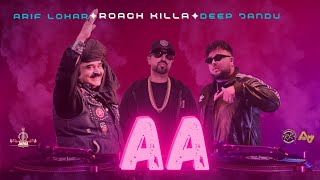 Aa  Roach Killa  Arif Lohar  Deep Jandu  New Song 2024 [upl. by Noswad]