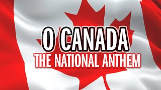 O Canada  National Anthem  Song amp Lyrics  HQ [upl. by Bodi]